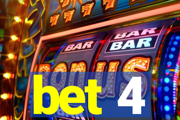 bet 4